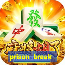 prison break assistir online